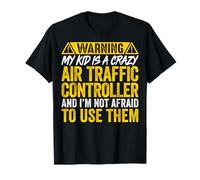 Warning My Kid Is a Crazy Air Traffic Controller ATC Gifts Camiseta
