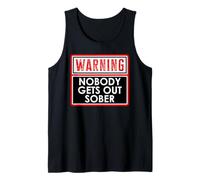 Warning Nobody Gets Out Sober You Might Be Drunk Im Drinking Camiseta sin Mangas