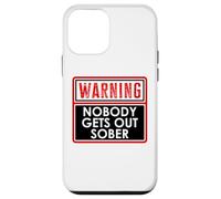 Warning Nobody Gets Out Sober You Might Be Drunk Im Drinking Carcasa para iPhone 12 mini