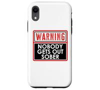 Warning Nobody Gets Out Sober You Might Be Drunk Im Drinking Carcasa para iPhone XR