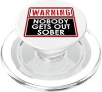 Warning Nobody Gets Out Sober You Might Be Drunk Im Drinking PopSockets PopGrip para MagSafe