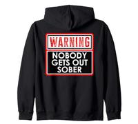 Warning Nobody Gets Out Sober You Might Be Drunk Im Drinking Sudadera con Capucha