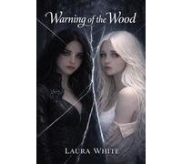 Warning of the Wood: Whispers of the Wood Duology: 1