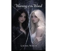 Warning of the Wood: Whispers of the Wood Duology