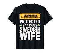 Warning Protected by A Crazy Swedish Wife Camiseta