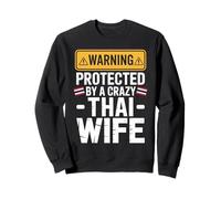 Warning Protected by A Crazy Thai Wife Sudadera