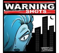 Warning Shots - Tonight