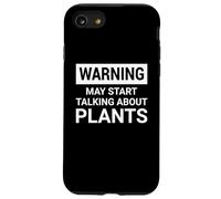 Warning Talk About Plants Plant Garden Gardening Gardener Carcasa para iPhone SE (2020) / 7/8