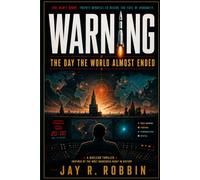 WARNING: The Day the World Almost Ended.