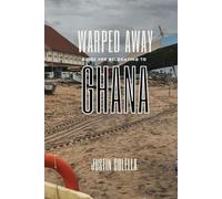 Warped Away Guide For Relocating to Ghana: Your Insider Blueprint to a Stress-free Relocation Experience! (Relocate without Stress)