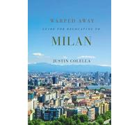 Warped Away Guide For Relocating to Milan: Your Insider Blueprint to a Stress-free Relocation Experience!