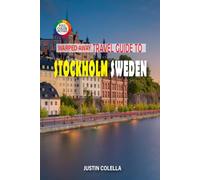 Warped Away Travel Guide To Stockholm Sweden: Navigate Royal Palaces, Stunning Archipelago Islands, and Nordic Design in Scandinavia's Venice