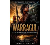 Warragul: The Warrior of Two Worlds