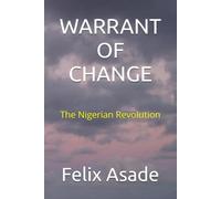 WARRANT OF CHANGE: The Nigerian Revolution