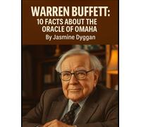 Warren Buffett: 10 Facts About the Oracle of Omaha (Behind the Name: A Zentara UK Famous Lives Book Series)