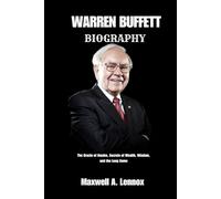 WARREN BUFFETT BIOGRAPHY: The Oracle of Omaha, Secrets of Wealth, Wisdom, and the Long Game