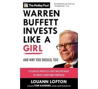 Warren Buffett Invests Like a Girl: And Why You Should, Too (Motley Fool)
