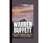 WARREN BUFFETT: THE QUIET POWER BEHIND THE WORLD’S LOUDEST MARKET