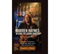 Warren Haynes: Beyond the Sound Horizon: A Trailblazer’s Expedition Through Music, Myth, and the Shape of Human Passion