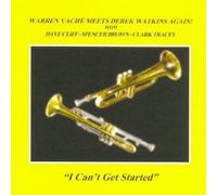 Warren Vache - I Can't Get Started