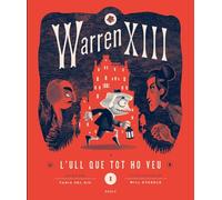 Warren XIII i L'Ull Que Tot Ho Veu: 1