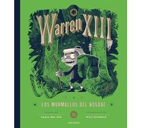 Warren XIII y los murmullos del bosque: II