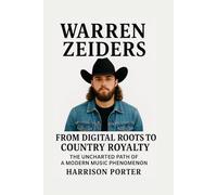 Warren Zeiders: From Digital Roots to Country Royalty: The Uncharted Path of a Modern Music Phenomenon