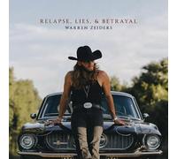 Warren Zeiders - Relapse, Lies, & Betrayal (CD)