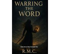 Warring the Word: Book Two of The Covenant War: 2
