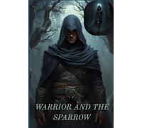 Warrior and the Sparrow