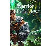 Warrior Chronicles: The Crystal of Eternal Life