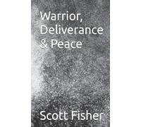 Warrior, Deliverance & Peace