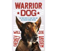 Warrior Dog: The True Story of a Navy Seal and His Fearless Canine Partner: Young Readers Edition: 25