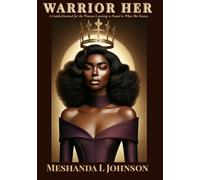 Warrior HER: A Guided Journal for Women Learning to Stand in What They Know (Becoming HER Series)