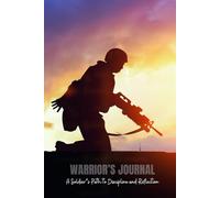 Warrior’s Journal: A Soldier’s Path to Discipline and Reflection