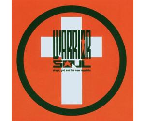 Warrior Soul - Drugs God and the New Republic