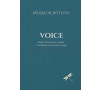 WARRIOR WITHIN™: VOICE: Daily Affirmations to Speak Confidence, Truth, and Courage