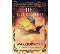 Warriorborn: A Cinder Spires Novella (The Cinder Spires)