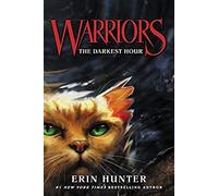 Warriors 6: The Darkest Hour – Warriors: The Prophecies Begin