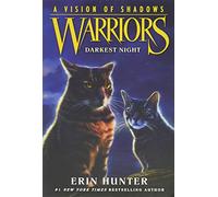 Warriors: A Vision of Shadows #4: Darkest Night – Harper Collins Publishers