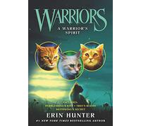 Warriors: A Warrior’s Spirit: Pebbleshine's Kits / Tree's Roots / Mothwing's Secret (Warriors Novella)