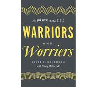 Warriors and Worriers: The Survival of the Sexes