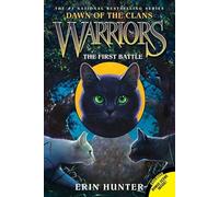 Warriors: Dawn of the Clans #3: The First Battle