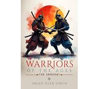 Warriors of the Ages - The Samurai