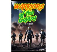 Warriors of the galaxy: all to color
