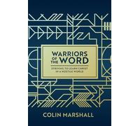 Warriors of the Word: Striving to learn Christ in a hostile world
