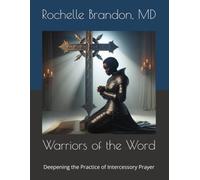 Warriors of the Word Workbook: Deepening the Practice of Intercessory Prayer