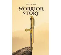 Warrior's Story Notebook: A Personal Diary to Write Your Journey and Achievements