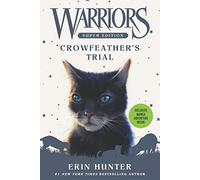 Warriors Super Edition: Crowfeather’s Trial: 11 (Warriors Super Edition, 11)