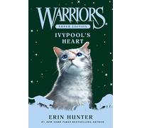 Warriors Super Edition: Ivypool’s Heart: 17 (Warriors Super Edition, 17)